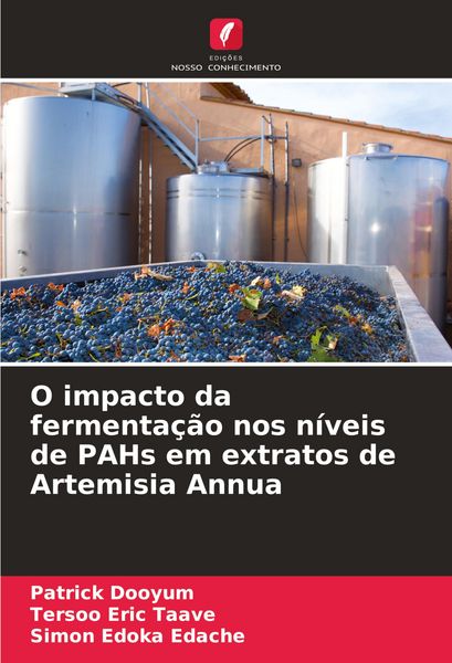 Produktbild: O impacto da fermenta&ccedil;&atilde;o nos n&iacute;veis de PAHs em extratos de Artemisia Annua