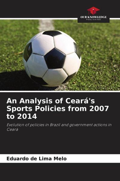 Produktbild: An Analysis of Cear&aacute;'s Sports Policies from 2007 to 2014
