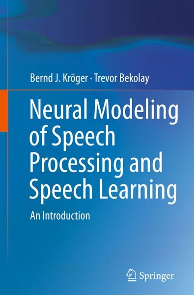 Produktbild: Neural Modeling of Speech Processing and Speech Learning