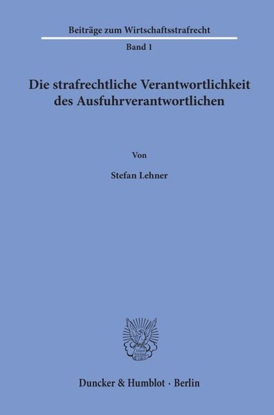 Produktbild: Die strafrechtliche Verantwortlichkeit des Ausfuhrverantwortlichen.