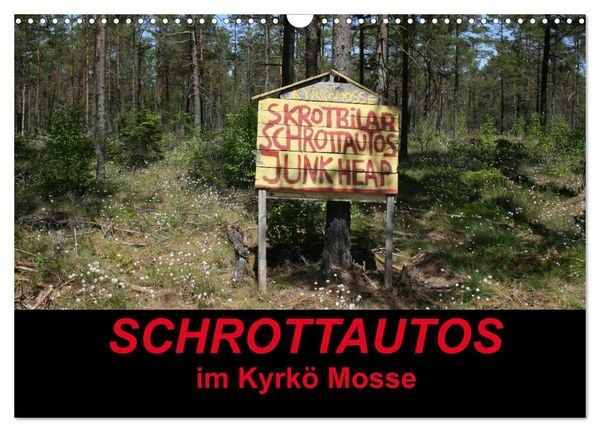 Produktbild: Schrottautos im Kyrk&ouml; Mosse (Wandkalender 2026 DIN A3 quer), CALVENDO Monatskalender