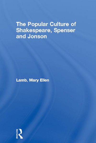 Produktbild: The Popular Culture of Shakespeare, Spenser and Jonson