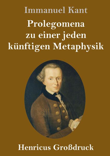 Produktbild: Prolegomena zu einer jeden k&uuml;nftigen Metaphysik (Gro&szlig;druck)