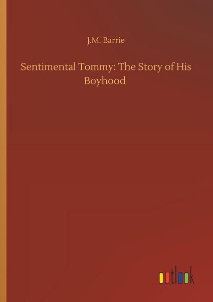 Produktbild: Sentimental Tommy: The Story of His Boyhood