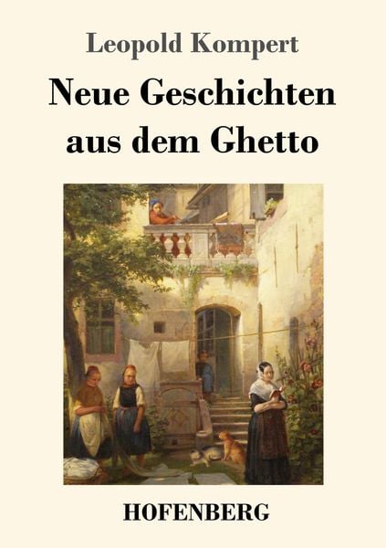 Neue Geschichten aus dem Ghetto, Taschenbuch von Leopold Kompert, Hofenberg, 9783743727335