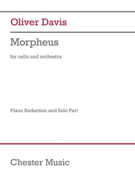 Produktbild: Oliver Davis: Morpheus Cello and Piano Reduction Chester Music Sheet Music with Piano Accompaniment Contemporary Concerto for Cello and Piano Modern Classical Score for Recital and Performance
