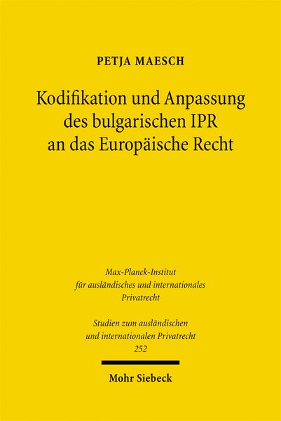 Produktbild: Kodifikation und Anpassung des bulgarischen IPR an das Europ&auml;ische Recht