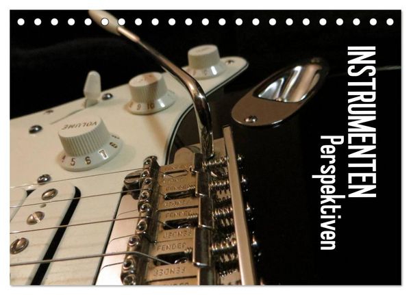 Instrumenten Perspektiven (Tischkalender 2026 DIN A5 quer), CALVENDO Monatskalender