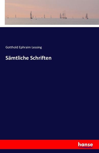 Sämtliche Schriften, Taschenbuch von Gotthold Ephraim Lessing, Hansebooks, 9783741154492