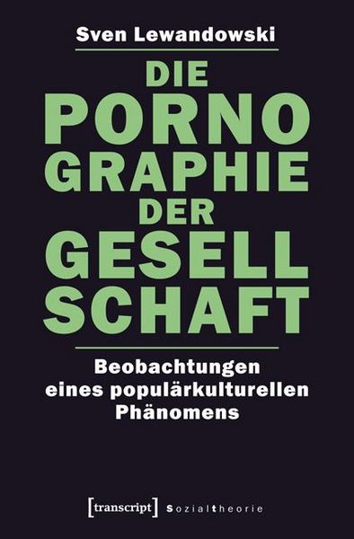 Produktbild: Die Pornographie der Gesellschaft