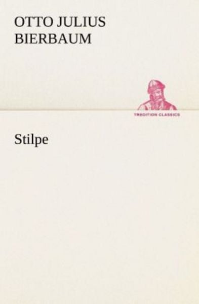 Stilpe, Taschenbuch von Otto Julius Bierbaum, Tredition, 9783847270591