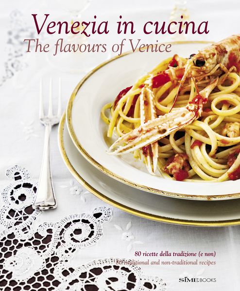 Produktbild: Venezia in cucina - The flavours of Venice