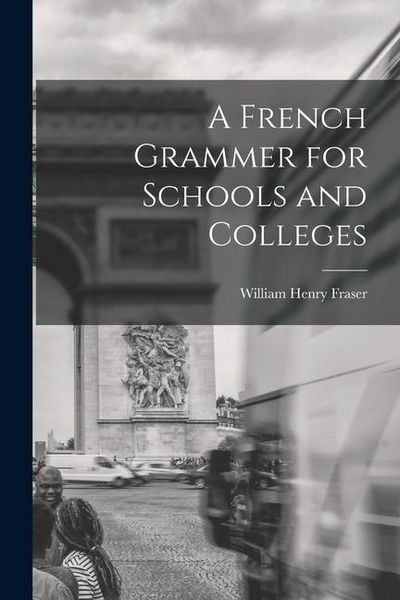 Produktbild: A French Grammer for Schools and Colleges