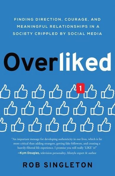 Produktbild: Overliked: Finding Direction, Courage, and Meaningful Relationships in a Society Crippled by Social Media