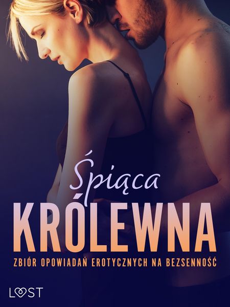 Produktbild: &iquest;pi&iquest;ca kr&oacute;lewna: Zbi&oacute;r opowiada&iquest; erotycznych na bezsenno&iquest;&iquest;