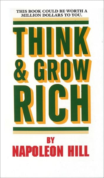 Think and Grow Rich, Taschenbuch von Napoleon Hill, Fawcett Book Group, 978-0-449-21492-3