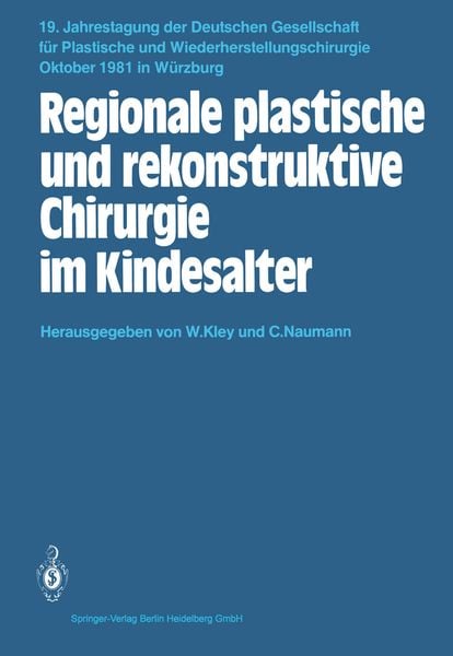 Regionale plastische und rekonstruktive Chirurgie im Kindesalter, Taschenbuch von , Springer Berlin, 9783540121053