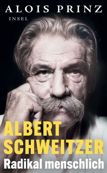 Produktbild: Albert Schweitzer &ndash; Radikal menschlich