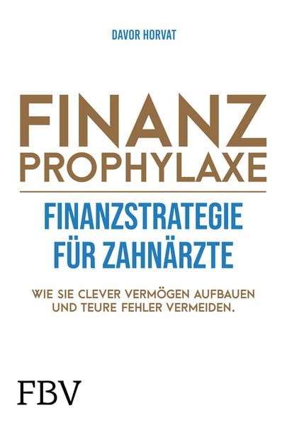 Produktbild: Finanzprophylaxe &ndash; Finanzstrategie f&uuml;r Zahn&auml;rzte