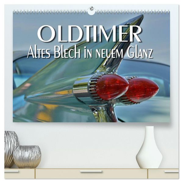 Produktbild: Oldtimer - Altes Blech in neuem Glanz (hochwertiger Premium Wandkalender 2026 DIN A2 quer), Kunstdruck in Hochglanz