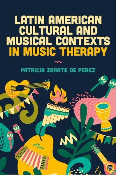 Produktbild: Latin American Cultural and Musical Contexts in Music Therapy