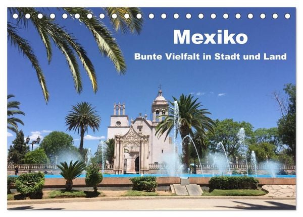 Produktbild: Mexiko - Bunte Vielfalt in Stadt und Land (Tischkalender 2026 DIN A5 quer), CALVENDO Monatskalender