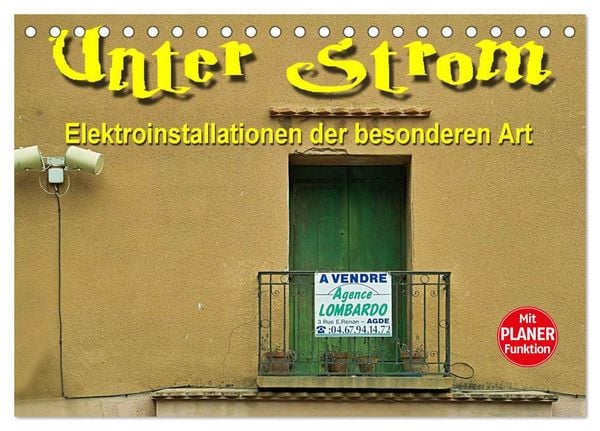 Unter Strom - Elektroinstallationen der besonderen Art (Tischkalender 2026 DIN A5 quer), CALVENDO Monatskalender