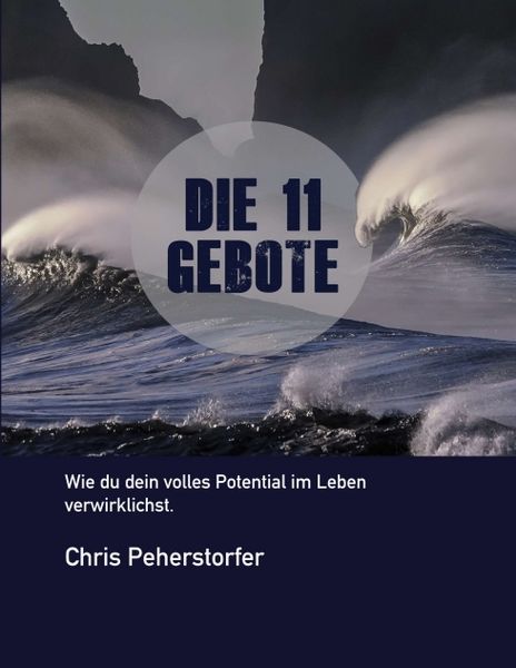 Produktbild: Die 11 Gebote, wie du dein volles Potenzial im Leben verwirklichst.