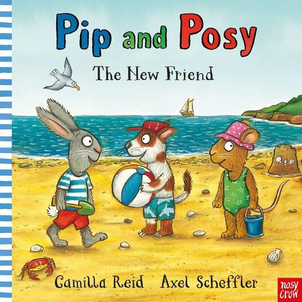 Pip and Posy: The New Friend, Taschenbuch von Axel Scheffler,Camilla Reid, Nosy Crow, 978-0-85763-874-8
