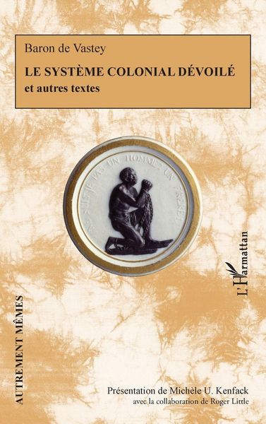 Produktbild: Le syst&egrave;me colonial d&eacute;voil&eacute; et autres textes