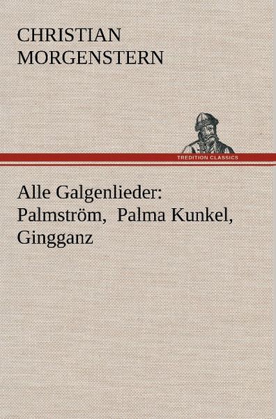 Produktbild: Alle Galgenlieder: Palmstr&ouml;m, Palma Kunkel, Gingganz
