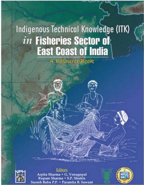 Produktbild: Indigenous Technical Knowledge (ITK) In Fisheries Sector of East Coast of India A Resource Book