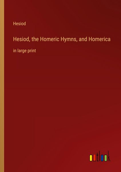 Produktbild: Hesiod, the Homeric Hymns, and Homerica