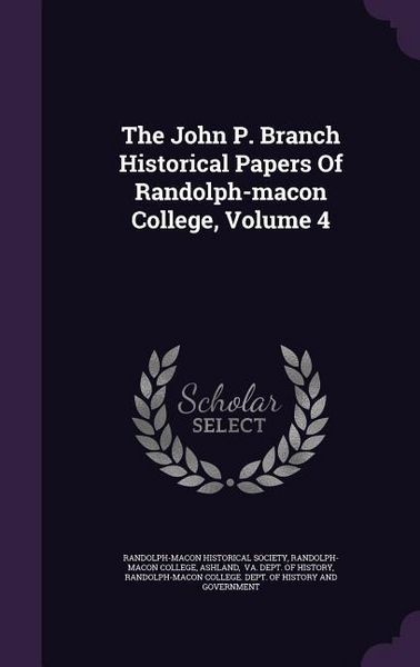 Produktbild: The John P. Branch Historical Papers Of Randolph-macon College, Volume 4