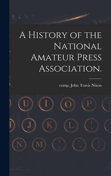 Produktbild: A History of the National Amateur Press Association.