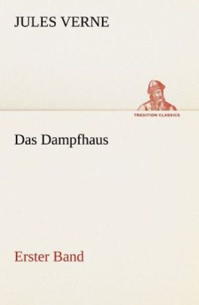Das Dampfhaus -1, Taschenbuch von Jules Verne, Tredition, 9783842417359
