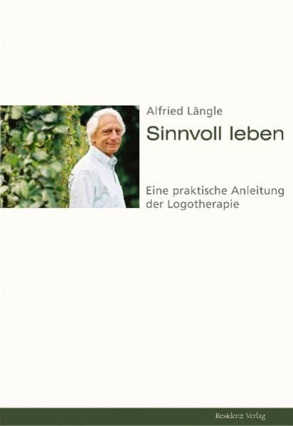 Sinnvoll leben, Taschenbuch von Alfried Längle, Residenz, 978-3-7017-3041-4