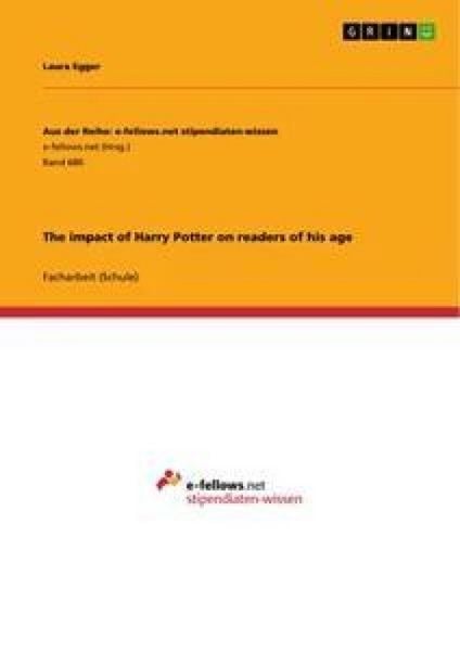 The impact of Harry Potter on readers of his age, Taschenbuch von Laura Egger, GRIN, 9783656402091
