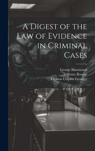 Produktbild: A Digest of the Law of Evidence in Criminal Cases