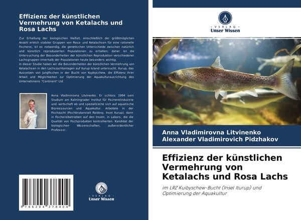 Effizienz der künstlichen Vermehrung von Ketalachs und Rosa Lachs, Taschenbuch von Anna Vladimirovna Litvinenko , Alexander Vladimirovich Pidzhakov,