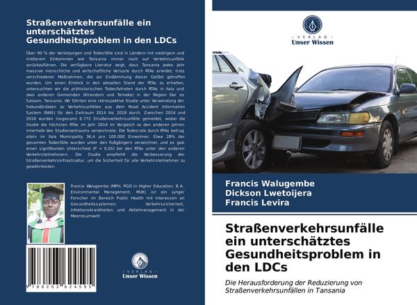 Straßenverkehrsunfälle ein unterschätztes Gesundheitsproblem in den LDCs, Taschenbuch von Francis Walugembe , Dickson Lwetoijera , Francis Levira,