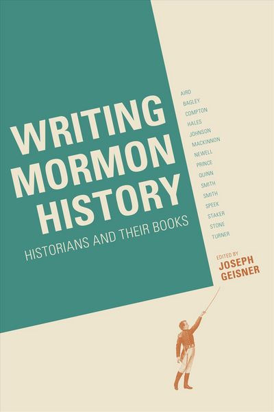 Produktbild: Writing Mormon History: Historians and Their Books