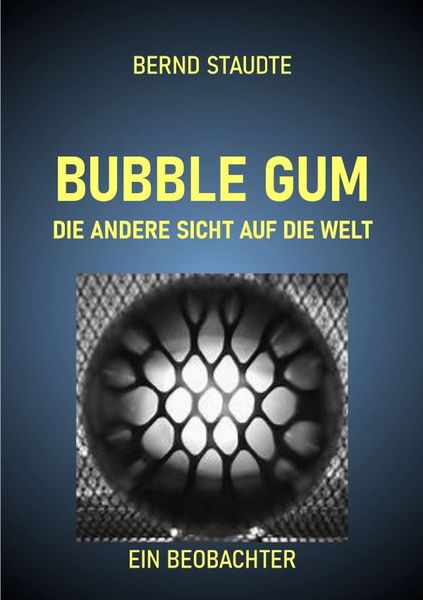 Produktbild: BUBBLE GUM - Die andere Sicht auf die Welt