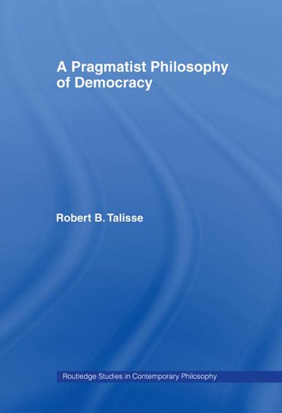 Produktbild: A Pragmatist Philosophy of Democracy