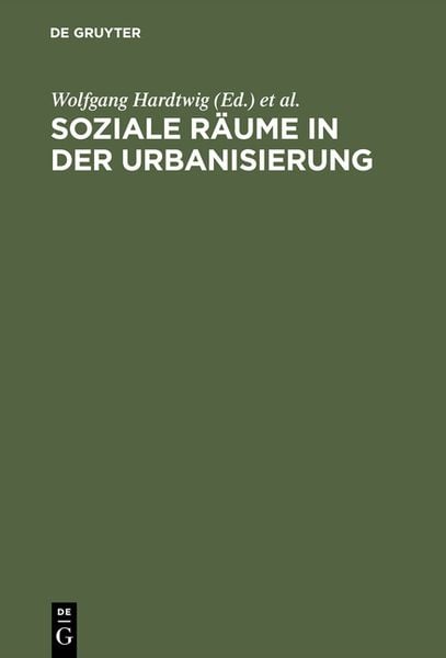 Produktbild: Soziale R&auml;ume in der Urbanisierung