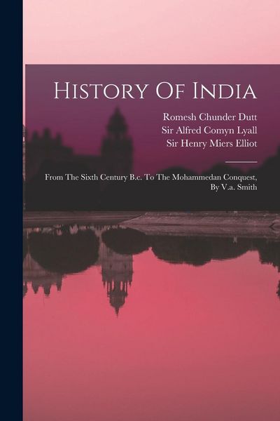 Produktbild: History Of India: From The Sixth Century B.c. To The Mohammedan Conquest, By V.a. Smith