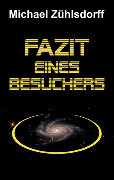 Fazit eines Besuchers, Taschenbuch von Michael Zühlsdorff, Tredition, 9783347037441