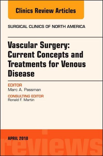 Produktbild: Vascular Surgery: Current Concepts and Treatments for Venous Disease, an Issue of Surgical Clinics