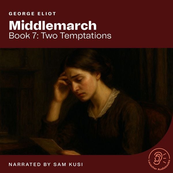 Middlemarch (Book 7: Two Temptations) - George Eliot, Audio, 9783711945235