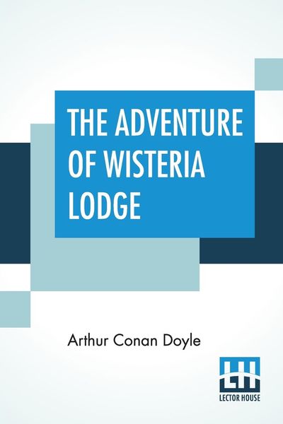 The Adventure Of Wisteria Lodge